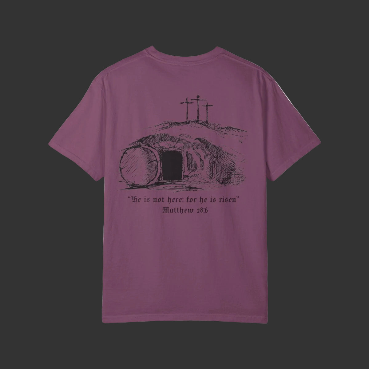 Matthew 28:6 | Empty Tomb Tee
