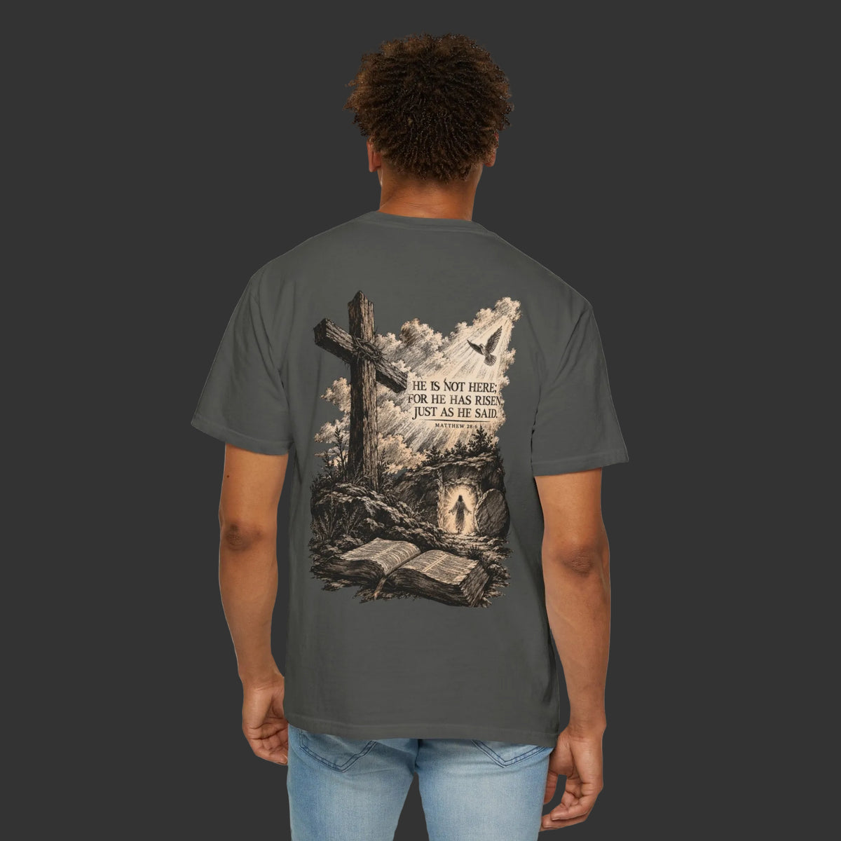 "He Is Not Here; For He Has Risen" - Jesus Resurrection T-Shirt