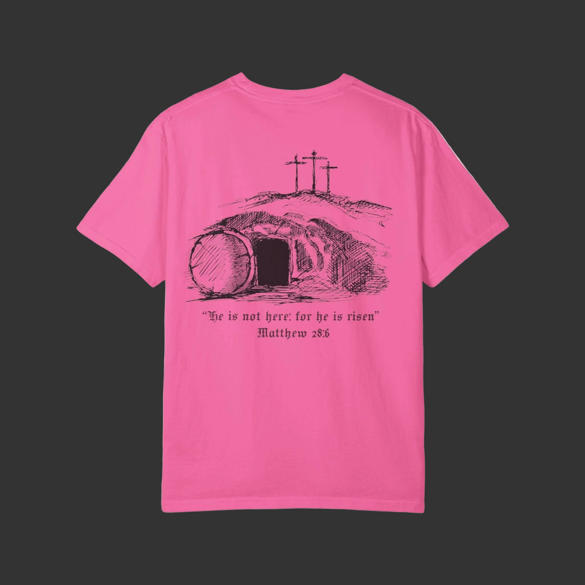 Matthew 28:6 | Empty Tomb Tee