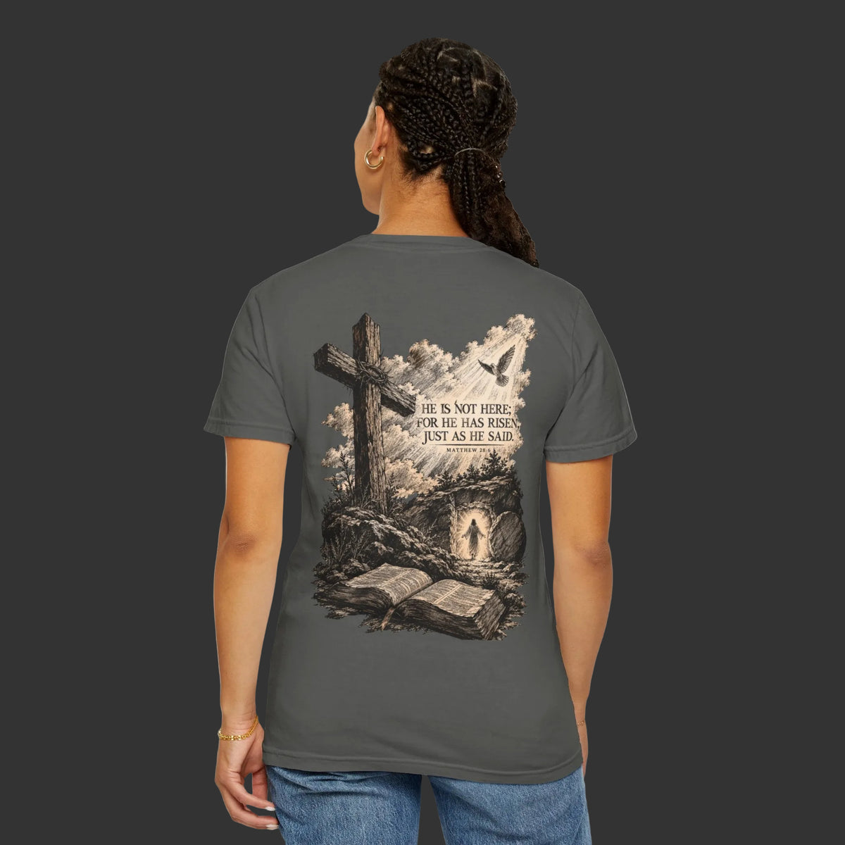 "He Is Not Here; For He Has Risen" - Jesus Resurrection T-Shirt