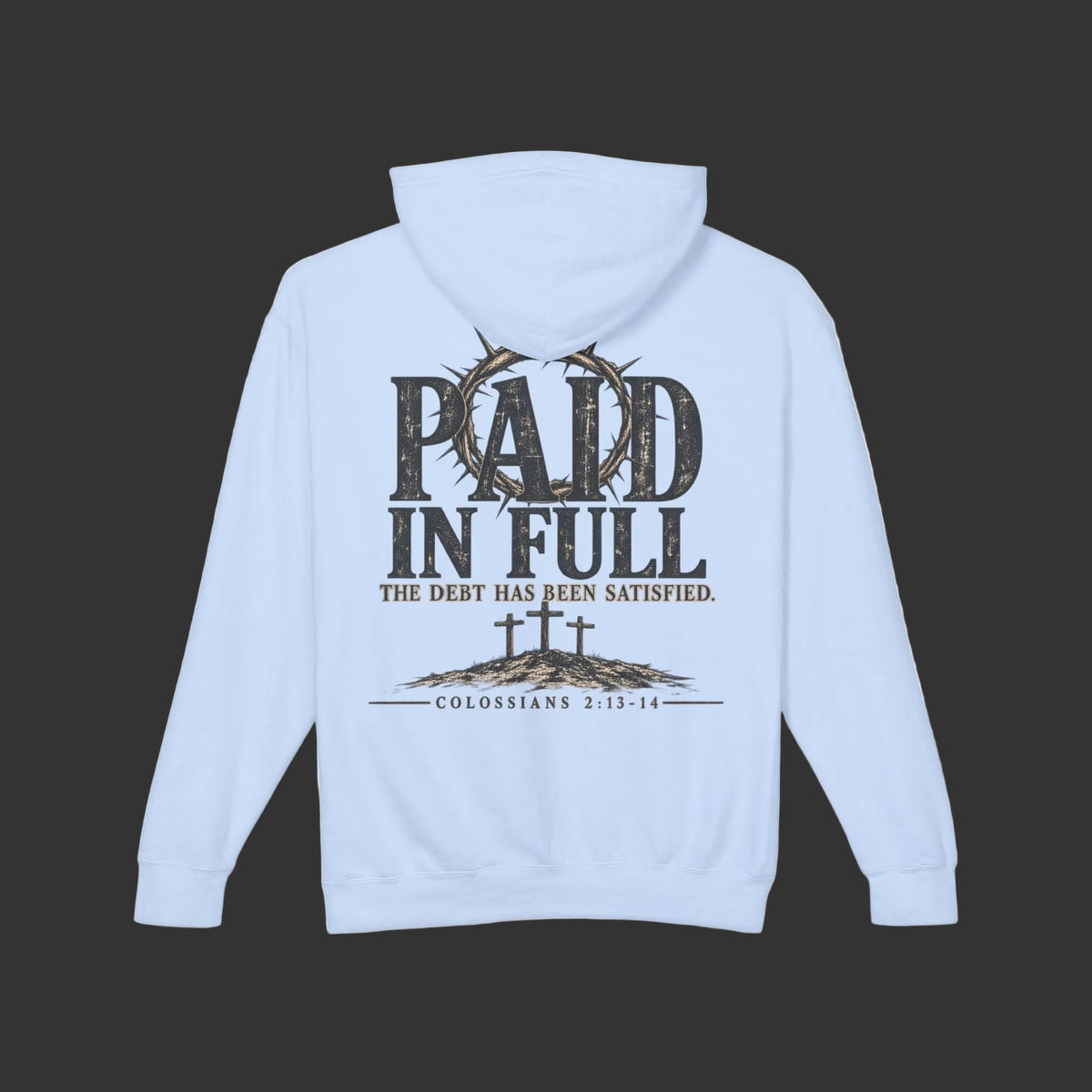 Colossians 2:13-14 | Paid in Full - Lightweight Hoodie