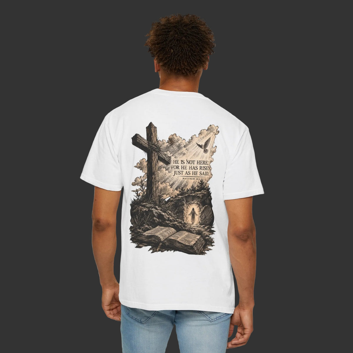 "He Is Not Here; For He Has Risen" - Jesus Resurrection T-Shirt