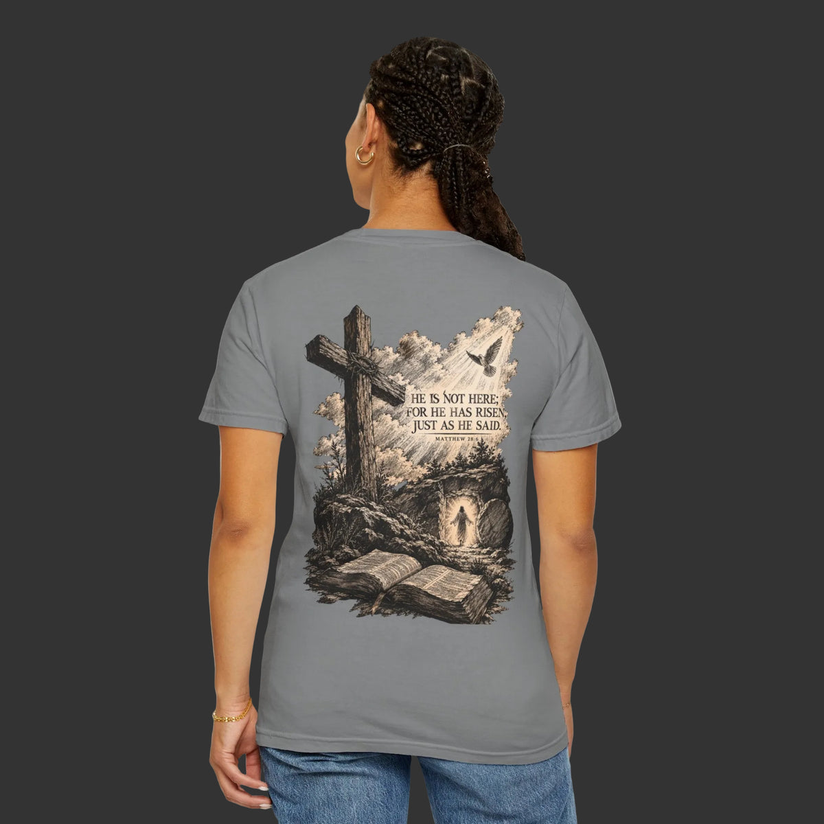 "He Is Not Here; For He Has Risen" - Jesus Resurrection T-Shirt