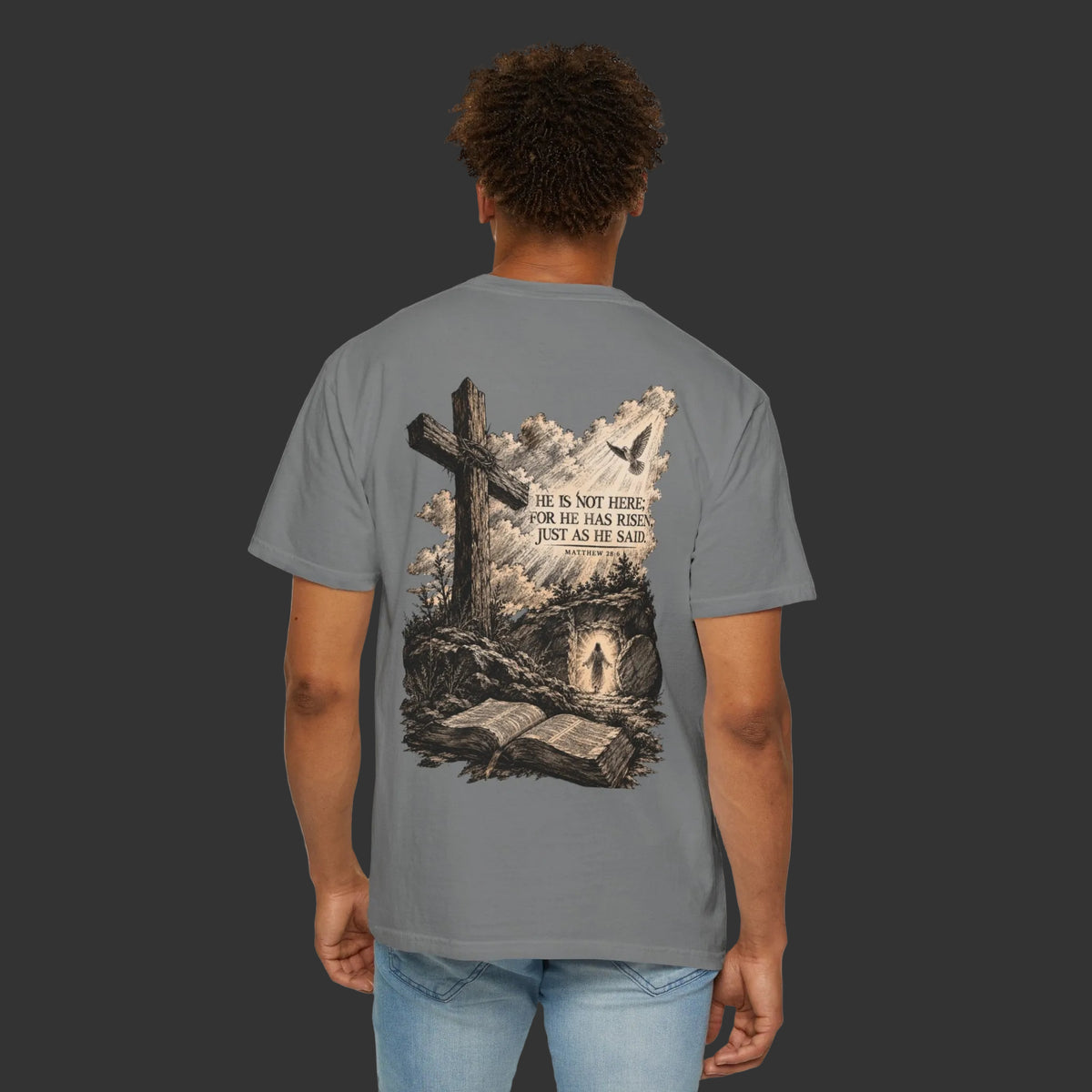 "He Is Not Here; For He Has Risen" - Jesus Resurrection T-Shirt